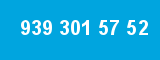 939 301 57 52 939 301 57 52